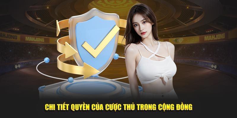 Quyền lợi của cược thủ trong cộng đồng U888